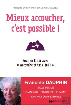 Bertrand.pt - Mieux Accoucher, C'Est Possible ! Pour En Finir Avec 