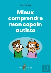 Mieux Comprendre Mon Copain Autiste