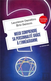 Mieux Comprendre Sa Personnalité Grâce À L'Ennéagramme (2e Édition)