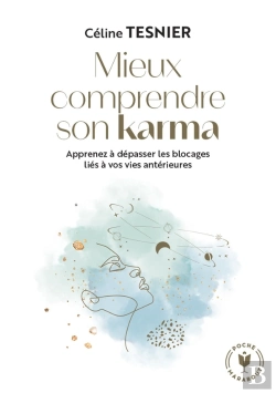 Bertrand.pt - Mieux Comprendre Son Karma : Apprenez À Dépasser Les Blocages Liés À Vos Vies Antérieures