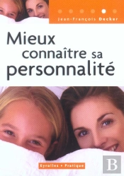 Mieux Connaitre Sa Personnalite ; 3e Edition