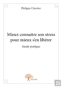 Bertrand.pt - Mieux Connaître Son Stress Pour Mieux S'En Libérer