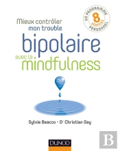Mieux Contrôler Mon Trouble Bipolaire Avec La Mindfulness