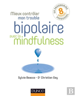 Bertrand.pt - Mieux Contrôler Mon Trouble Bipolaire Avec La Mindfulness