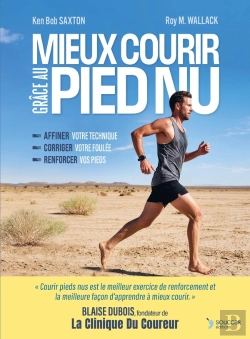 Bertrand.pt - Mieux Courir Grâce Au Pied Nu : Affiner Votre Technique, Corriger Votre Foulée, Renforcer Vos Pieds