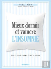Mieux Dormir Et Vaincre L'Insomnie ; Les Clés Pour Se Réconcilier Avec Le Sommeil
