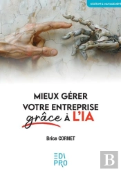 Mieux Gérer Votre Entreprise Grâce À L'Ia