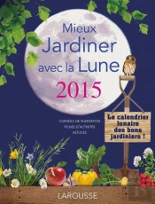 Mieux Jardiner Avec La Lune 2015