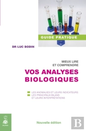 Mieux Lire Et Comprendre Vos Analyses Biologiques (2e Édition)