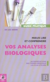 Mieux Lire Et Comprendre Vos Analyses Biologiques