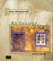 Mieux Photographier En Couleur