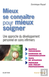 Mieux Se Connaître Pour Mieux Soigner ; Une Approche Du Développement Personnel En Soins Infirmiers