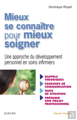 Bertrand.pt - Mieux Se Connaître Pour Mieux Soigner ; Une Approche Du Développement Personnel En Soins Infirmiers