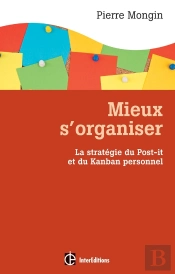 Mieux S'Organiser ; La Stratégie Du Post-It Et Du Kanban Personnel