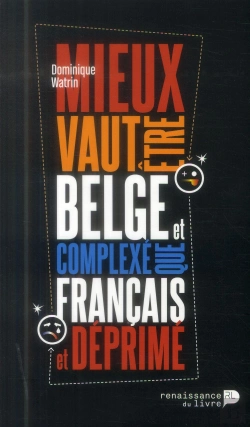 Bertrand.pt - Mieux Vaut Etre Belge Et Complexe Que Francais Et Deprime