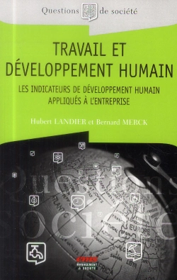 Bertrand.pt - Mieux Vivre Au Travail - Les Indicateurs De Developpement Humain Appliques A L'Entreprise