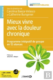 Mieux Vivre Avec La Douleur Chronique : Programme De Groupe En 12 Séances