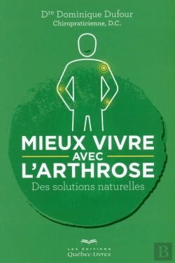 Bertrand.pt - Mieux Vivre Avec L'Arthrose ; Des Solutions Naturelles
