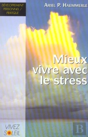 Mieux Vivre Avec Le Stress