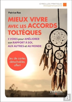 Bertrand.pt - Mieux Vivre Avec Les Accords Tolteques - 5 Voies Pour Ameliorer Son Rapport A Soi, Aux Autres Et Au
