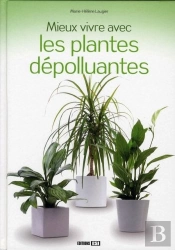 Mieux Vivre Avec Les Plantes Dépolluantes