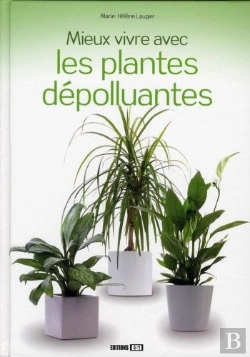 Bertrand.pt - Mieux Vivre Avec Les Plantes Dépolluantes