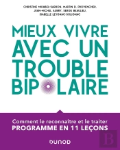 Mieux Vivre Avec Un Trouble Bipolaire : Comment Le Reconnaître Et Le Traiter