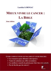 Mieux Vivre Le Cancer : La Bible (3e Édition)