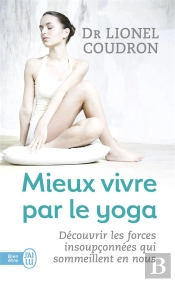 Mieux Vivre Par Le Yoga