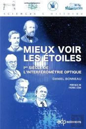 Mieux Voir Les Étoiles ; 1er Siècle De L'Interférométrie Optique