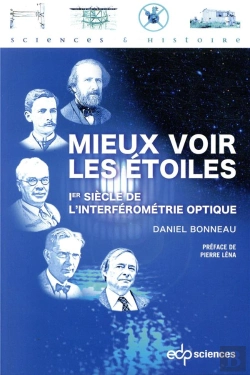 Bertrand.pt - Mieux Voir Les Étoiles ; 1er Siècle De L'Interférométrie Optique