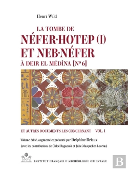 Bertrand.pt - Mifao Tome 103 : La Tombe De Néfer·Hotep (I) Et Neb·Néfer À Deir El Médîna [No 6] Et Autres Documents Les Concernant