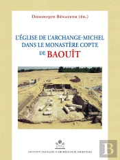 Mifao Tome 143 : L'Église De L'Archange-Michel Dans Le Monastère Copte De Baouît