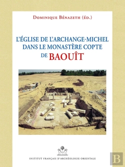 Bertrand.pt - Mifao Tome 143 : L'Église De L'Archange-Michel Dans Le Monastère Copte De Baouît
