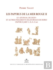 Mifao Tome 145 : Les Papyrus De La Mer Rouge Tome 2 : « Le Journal De Dedi » Et Autres Fragments De Journaux De Bord (Papyrus Jarf C, D, E, F, Aa)