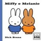 Miffy e Melanie 