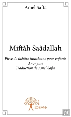 Bertrand.pt - Miftàh Saâdallah ; Pièce De Théâtre Tunisienne Pour Enfants