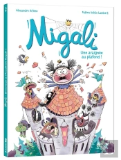 Migali Tome 2 : Une Araignée Au Plafond !