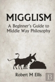 Migglism: A Beginner'S Guide To Middle W