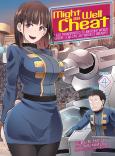 Might As Well Cheat: I Got Transported To Another World Where I Can Live My Wildest Dreams! (Manga) Vol. 4