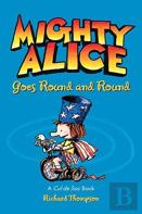 Mighty Alice Goes Round And Round