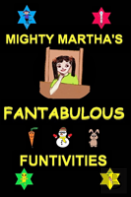 Mighty Martha'S Fantabulous Funtivities