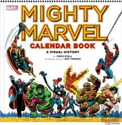 Mighty Marvel Calendar Book: A Visual History