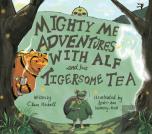 Mighty Me Adventures With Alf And His Tigersome Tea