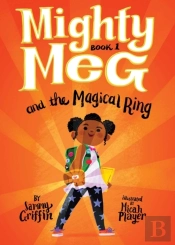 Mighty Meg 1: Mighty Meg And The Magical Ring