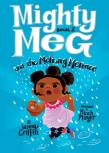 Mighty Meg 2: Mighty Meg And The Melting Menace