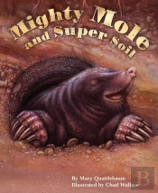 Mighty Mole & Super Soil
