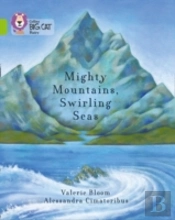 Mighty Mountains, Swirling Seas
