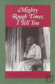 Mighty Rough Times, I Tell You