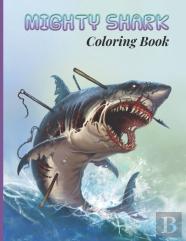 Mighty Shark Coloring Book